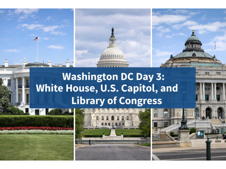 Washington DC Day 3: White House, U.S. Capitol, and Library of Congress