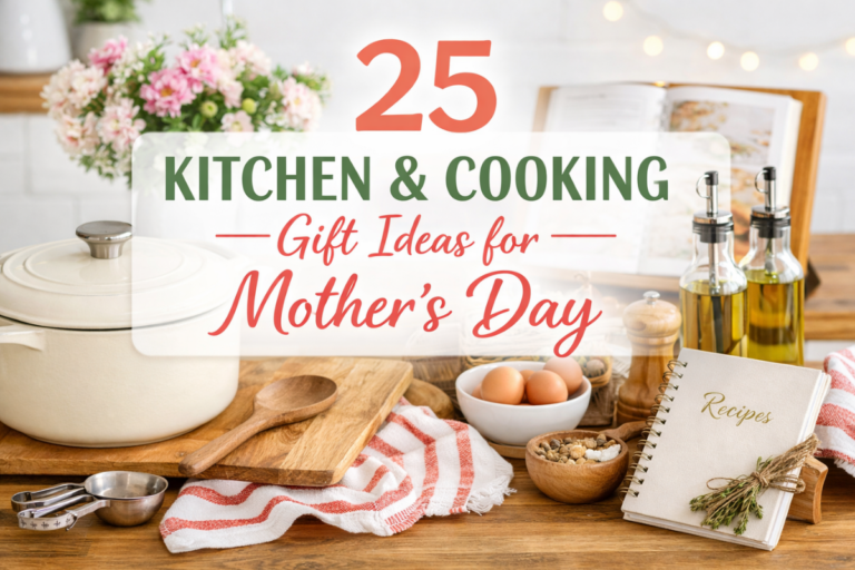 Kitchen & Cooking Gift Ideas for MOther's Day